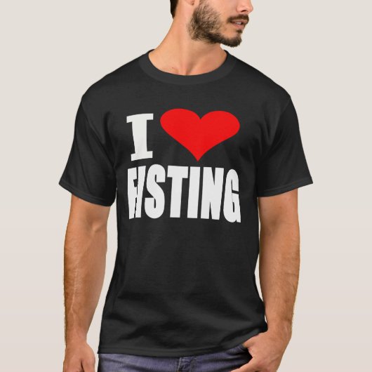 I Love Fisting — T-Shirt (Voorkant)