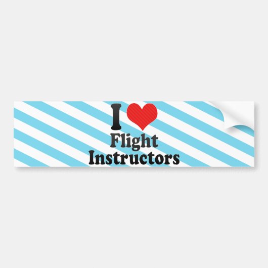 I Love Flight Instructors Bumpersticker (Voorkant)