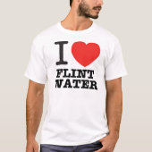 I Love Flint Water T-Shirt (Voorkant)