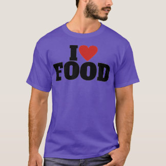 I Love Food   (2)  T-shirt