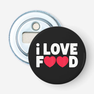 I Love Food Funny Foodie Gift voor mannen Button Flesopener