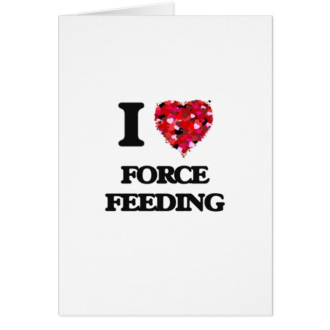 I Love Force Feeding (Voorkant)