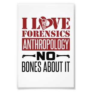 I Love Forensiics Antropology Antropoloog Foto Afdruk