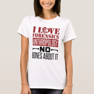I Love Forensiics Antropology Antropoloog T-shirt