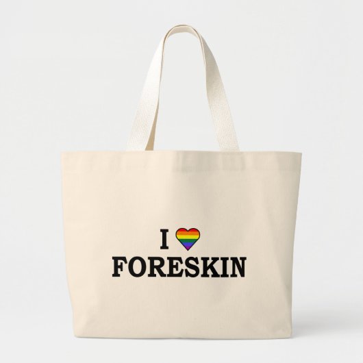 I Love Foreskin Grote Tote Bag (Voorkant)
