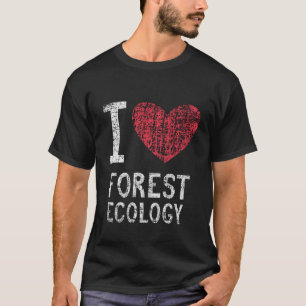 I Love Forest Ecology Gift for Men Women Kinder T-shirt
