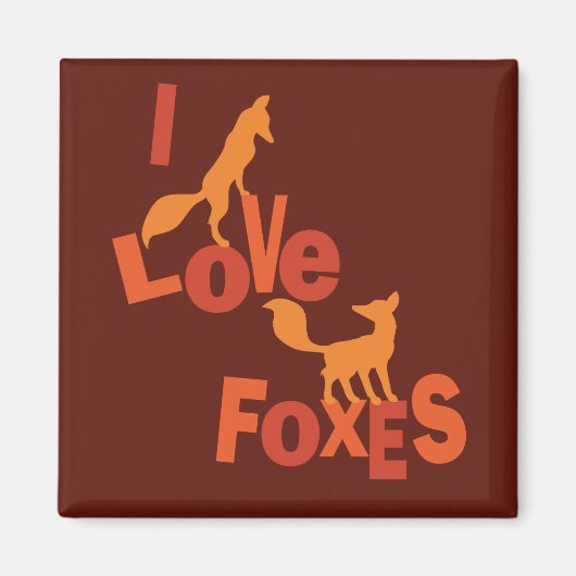 I Love Foxes Magneet (Voorkant)