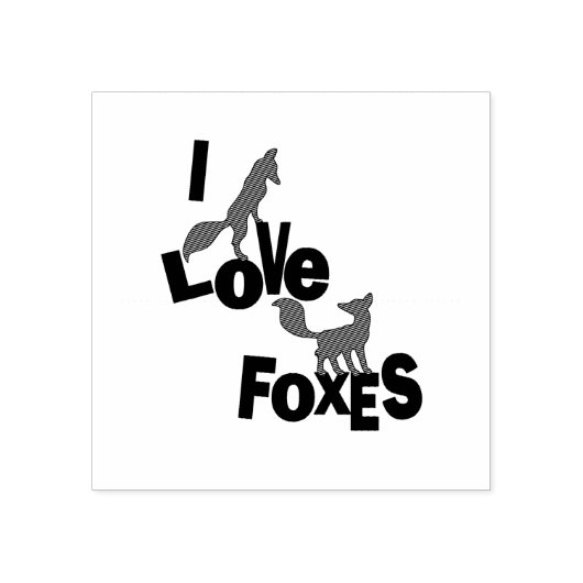 I Love Foxes Rubberstempel (Afrduk)