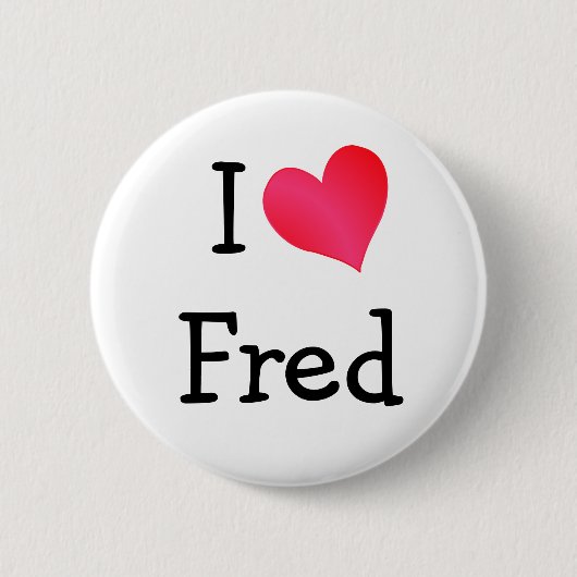 I Love Fred Ronde Button 5,7 Cm (Voorkant)