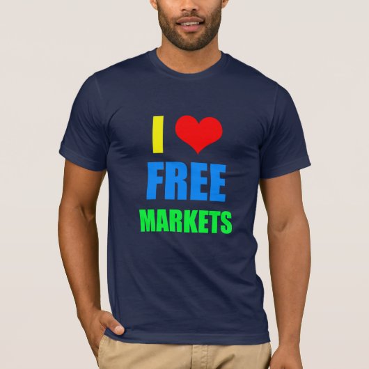 I Love Free Markets T-Shirt (Voorkant)