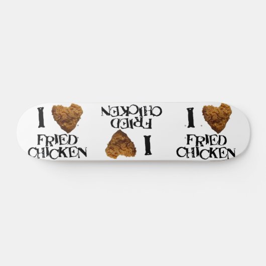 I Love Fried Chicken Skateboard (Horizontaal)
