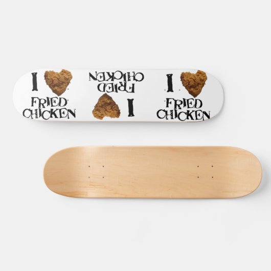 I Love Fried Chicken Skateboard (Horizontaal)