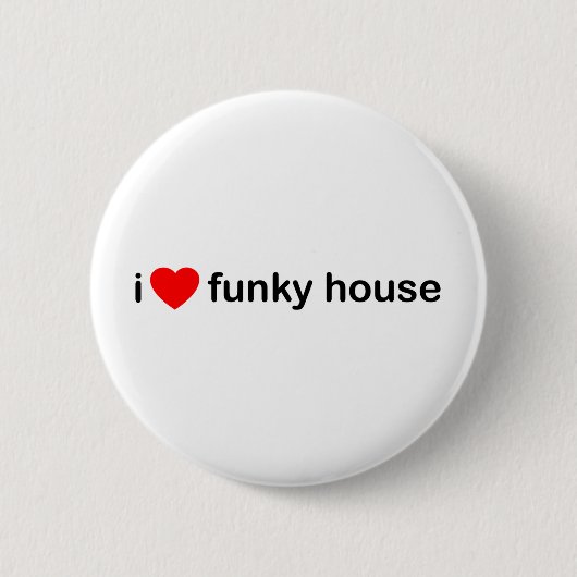 I Love Funky House Ronde Button 5,7 Cm (Voorkant)
