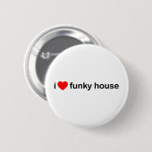 I Love Funky House Ronde Button 5,7 Cm (Voorkant /achterkant)
