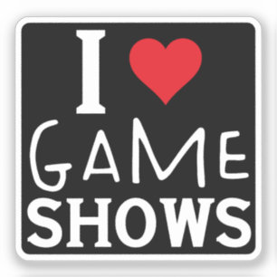 I Love Game Shows, Funny Gezegde Game Shows Lover Sticker