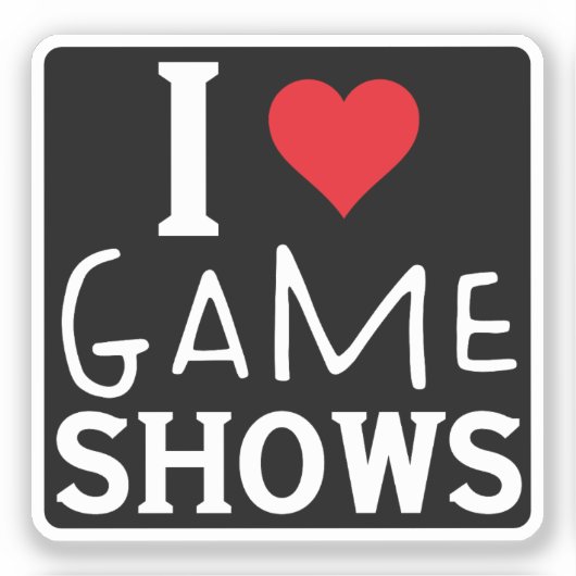 I Love Game Shows, Funny Gezegde Game Shows Lover Sticker (Voorkant)
