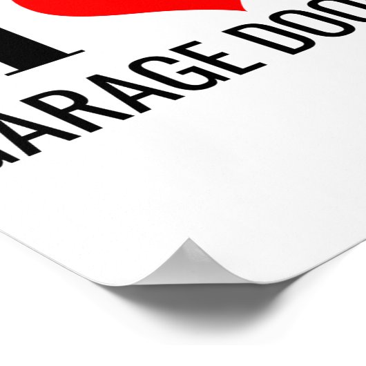 I Love Garage Doors Red Heart Funny Christmas Gift Poster (Hoek)