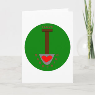 I Love Gardening Wenskaart Kaart