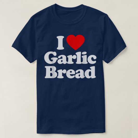 I Love Garlic Bread Heart Funny T-shirt (Design voorkant)