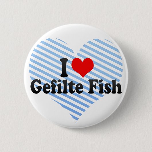 I Love Gefilte Fish Ronde Button 5,7 Cm (Voorkant)