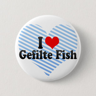I Love Gefilte Fish Ronde Button 5,7 Cm