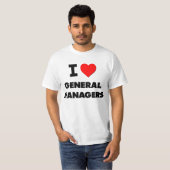 I Love General Managers T-shirt (Voorkant volledig)