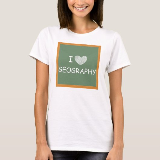 I Love Geography T-shirt (Voorkant)