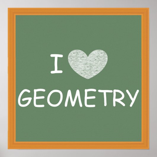 I Love Geometry Poster (Voorkant)