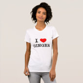 I Love Ginger T-shirt (Voorkant volledig)