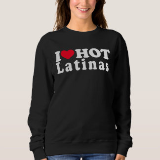 I Love Girlfriend Latina  I Heart Latina Trui