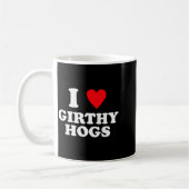 I Love Girthy Hogs Funny Design  Koffiemok (Links)