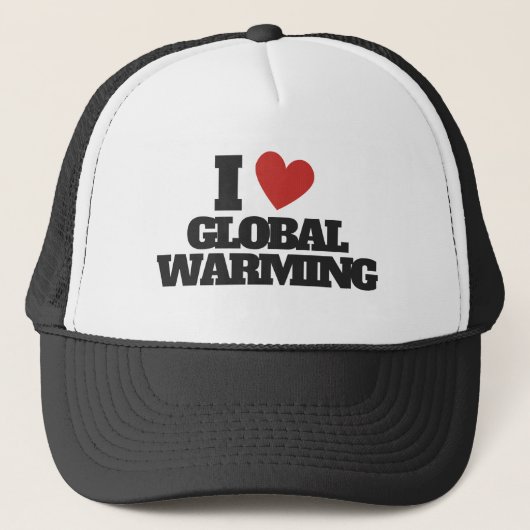 I Love Global Warming Mannen T-Shirt Trucker Pet (Voorkant)