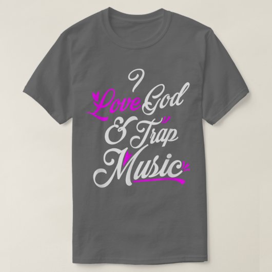 I Love God & Trap Music T-shirt (Design voorkant)