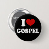 I Love Gospel Ronde Button 5,7 Cm (Voorkant /achterkant)