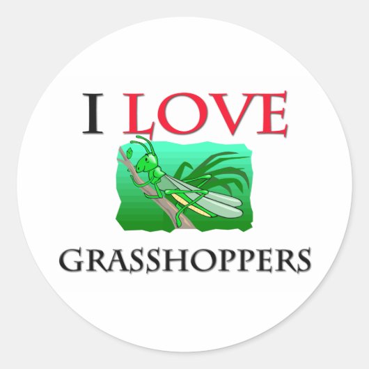 I Love Grasshoppers Ronde Sticker (Voorkant)