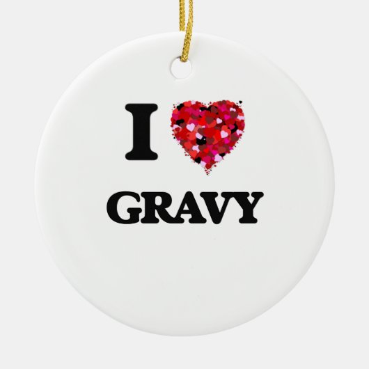 I Love Gravy Keramisch Ornament (Voorkant)