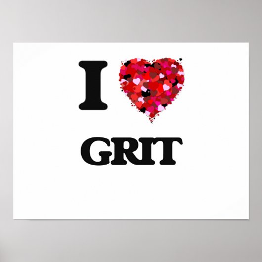 I Love Grit Poster (Voorkant)