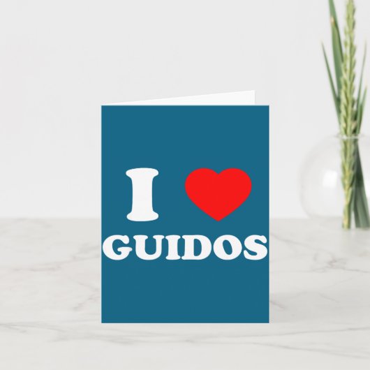 I Love Guidos Funny Italian American Quote  Kaart (Voorkant)