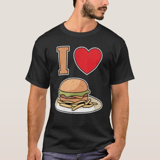 I love hamburgers with fries t-shirt (Voorkant)
