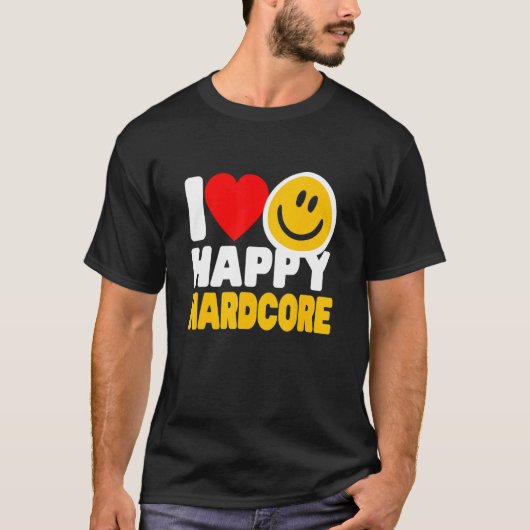 I Love Happy Hardcore  Rave Music T-shirt (Voorkant)