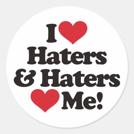 I Love Haters and Haters Love Me Ronde Sticker (Voorkant)