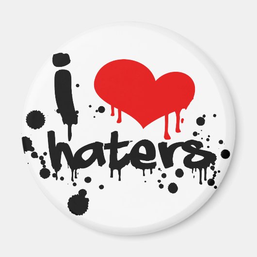 I Love Haters Magneet (Voorkant)
