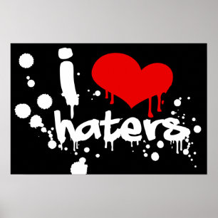I Love Haters Poster