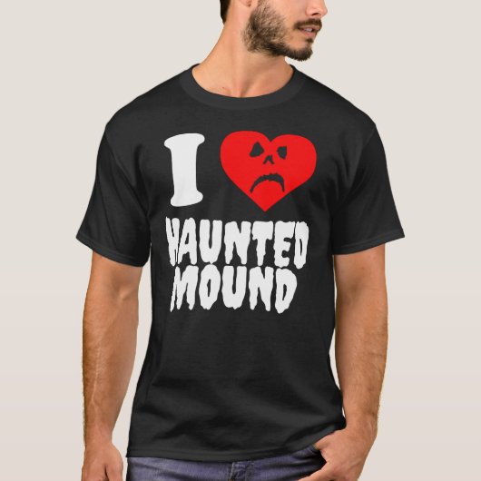 I Love Haunted Mound Classic T-Shirt (Voorkant)