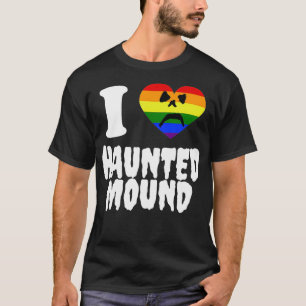 I Love Haunted Mound Lgbt Pride Lgbt Month Lgbt Fl T-shirt