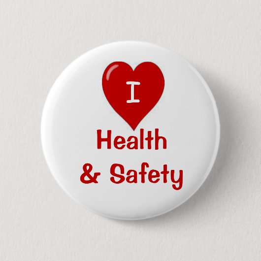 I Love Health and Safety Ronde Button 5,7 Cm (Voorkant)