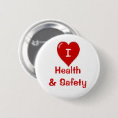 I Love Health and Safety Ronde Button 5,7 Cm (Voorkant /achterkant)