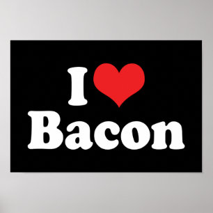 I Love Heart Bacon - Bacon Lover Poster