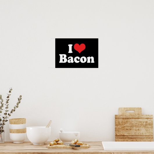 I Love Heart Bacon - Bacon Lover Poster (Keuken)