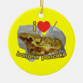 I Love (Heart) Banana Pancake ... Thai Street Food Keramisch Ornament (Voorkant)